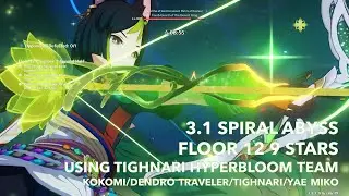 Genshin Impact 3.1 Spiral Abyss Floor 12 9 Star clear - Kokomi/Tignari/DMC/Yae Miko Showcase