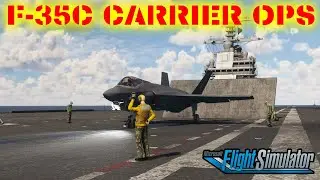 F--35 Aircraft Carrier Ops  CVN-78 MSFS2020