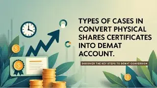 Types Of Cases Into Convert Physical Shares Certificates Into Demat Account |Physical shares convert