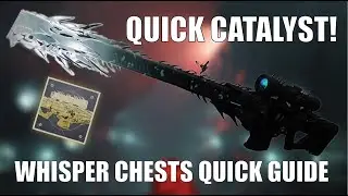 Destiny 2: Quick Guide to Whisper Chests - For Ship & Catalyst