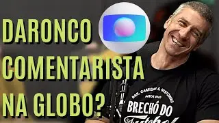 DARONCO VAI VIRAR COMENTARISTA NA GLOBO? - CORTES BAIRRISTA BEBENDO E FALANDO