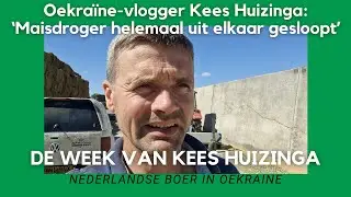 Oekraïne-vlogger Kees Huizinga: ‘Maisdroger helemaal uit elkaar gesloopt’