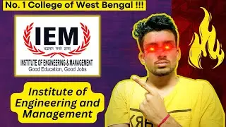 Institute of Engineering and Management (IEM) College Review🔥 