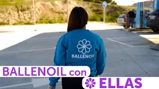 Ballenoil con ELLAS