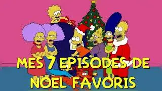 Mes 7 épisodes de Noël favoris