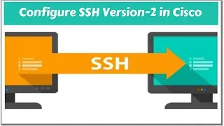 How to Configure SSH Version-2 in Cisco | Urdu