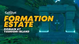 Formation Estate Domain | Genshin Impact