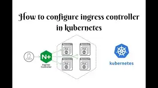 Kubernetes Tutorials | Setup NGINX Ingress Controller on Kubernetes and Access Applications.