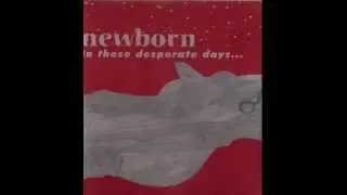 Newborn - In These Desperate Days... We Still Strive For Freedom 2000 (Full EP)