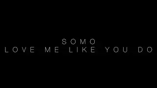 Ellie Goulding - Love Me Like You Do (Rendition) by SoMo
