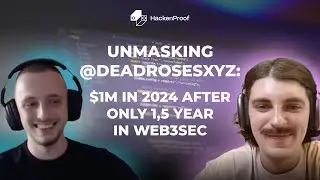 Web3 Security Podcast: Unmasking deadrosesxyz $1M in 2024 after only 1,5 year in web3sec