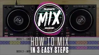 Learn to DJ in 3 Easy Steps | Numark Mix Academy