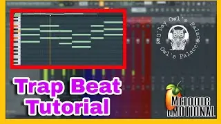 How To  Make Emotional Melodic Trap Beat inside fl studio 20
