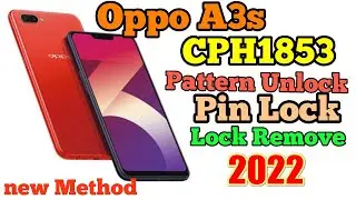 Hard reset | Unlock Oppo A3s (CPH1803, CPH1853, CPH1805) Pin, Pattern, Password 2022 free Solution