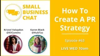 Small Business Chat How To Create A PR Strategy