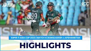 Super11 Asia Cup 2023 | Match 4 Bangladesh vs Afghanistan Highlights