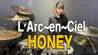 HONEY -  L'Arc~en~Ciel   叩いてみた　DrumCover