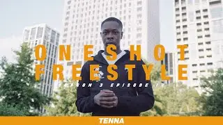 ONESHOT FREESTYLE w/ TENNA | #S03EP14