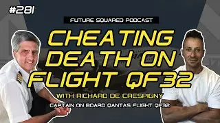 Episode #281: Life Lessons from the Cockpit of QF32 with Richard De Crespigny