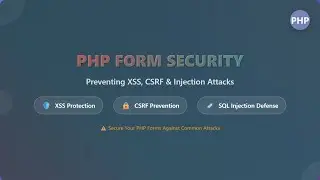 🛡️ PHP Form Security: Prevent XSS, CSRF & SQL Injection Attacks!