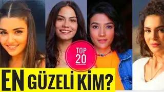 En Güzel 20 Türk Kadın Oyuncu - En Güzeli Hangisi?