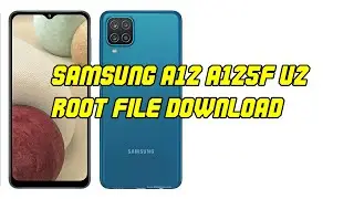 Samsung A12 A125f u2 android 11 root file download