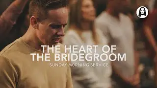The Heart of the Bridegroom | Michael Koulianos | Sunday Morning Service | July 28th, 2024