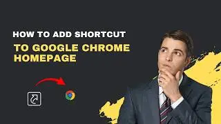 How to Add a Shortcut to Google Chrome Homepage – Quick Setup [2026]