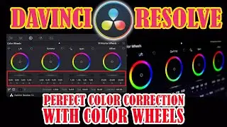 Perfect Color Correction with Color Wheels in DaVinci Resolve [ Series 11] #davinciresolve