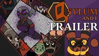 Q-Sylum And I - TRAILER