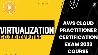 Virtualization | Beginners AWS Cloud Practitioner Certification - 02