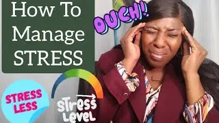 How To Reduce and Manage Stress - Episode 9