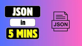 JSON Explained in 5 Minutes 🔥 | Learn JSON Fast with Real Examples