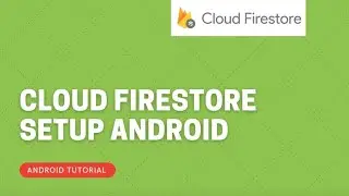 Cloud Firestore setup  Android || Cloud Firestore tutorial || Android Tutorial