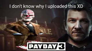 PAYDAY 3 - The Cuckatoo (Wtf that I just uploaded XDD)