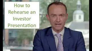 How to Rehearse an Investor Presentation Benjamin Ball Associates