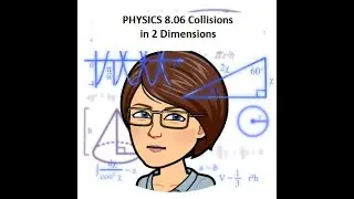 PH 8.06 Collisions in 2 Dimensions
