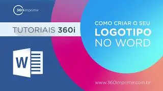 Como Criar Logotipo no Word – Fácil e Rápido| 360imprimir