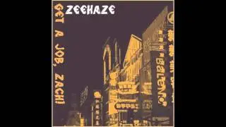 zEE hazE - Get a Job, Zach! (prod. DANGERDAN)