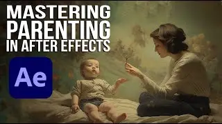 Mastering Parenting in After Effects 