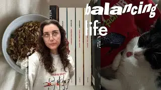 balancing life | early 20s diary