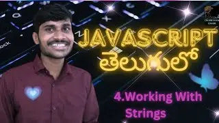 JavaScript In Telugu 3 For Beginners | Working With Strings JS | JavaScript Tutorial 