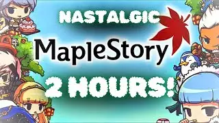 Nastalgic Old School MapleStory | 2 Hour Compilation