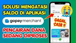 📌 Cara Mengatasi Gagal Pencairan di GoPay Merchant Terbaru - Saldo GoPay di Proses
