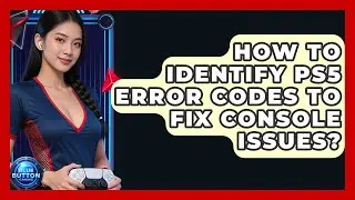 How To Identify PS5 Error Codes To Fix Console Issues? - Blue Button Gaming