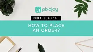Tutorial: How to Place An Order