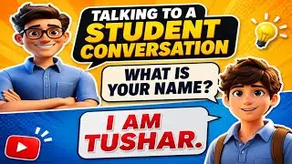 Talking to a Student Conversation - Improve English Speaking Skills