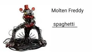 Molten Freddy spaghetti