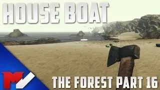 HOUSE BOAT - The Forest Survival - Part 16
