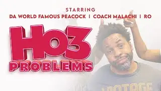 Ho3 Problems | Everybody Has Them
